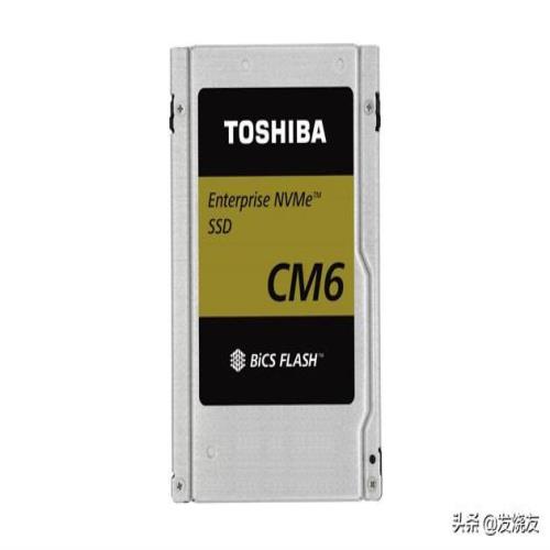 读取6.4GB/s、轻松秒M.2 SSD：东芝发布CM6 SSD固态硬盘