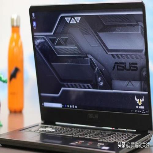 华硕TUF FX705笔记本评测：适合普通游戏玩家的游戏笔记本电脑